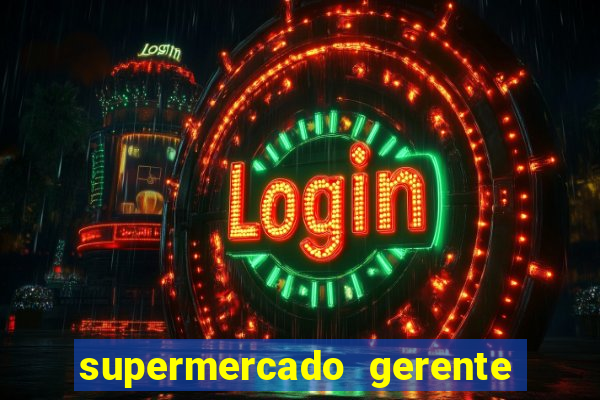 supermercado gerente simulator dinheiro infinito